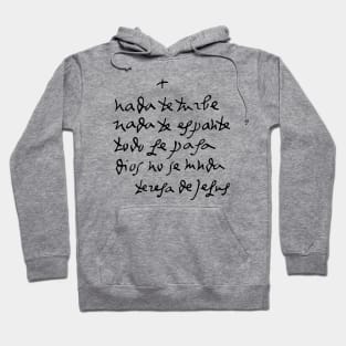 Handwritten St Teresa of Avila // Nada Te Turbe Hoodie